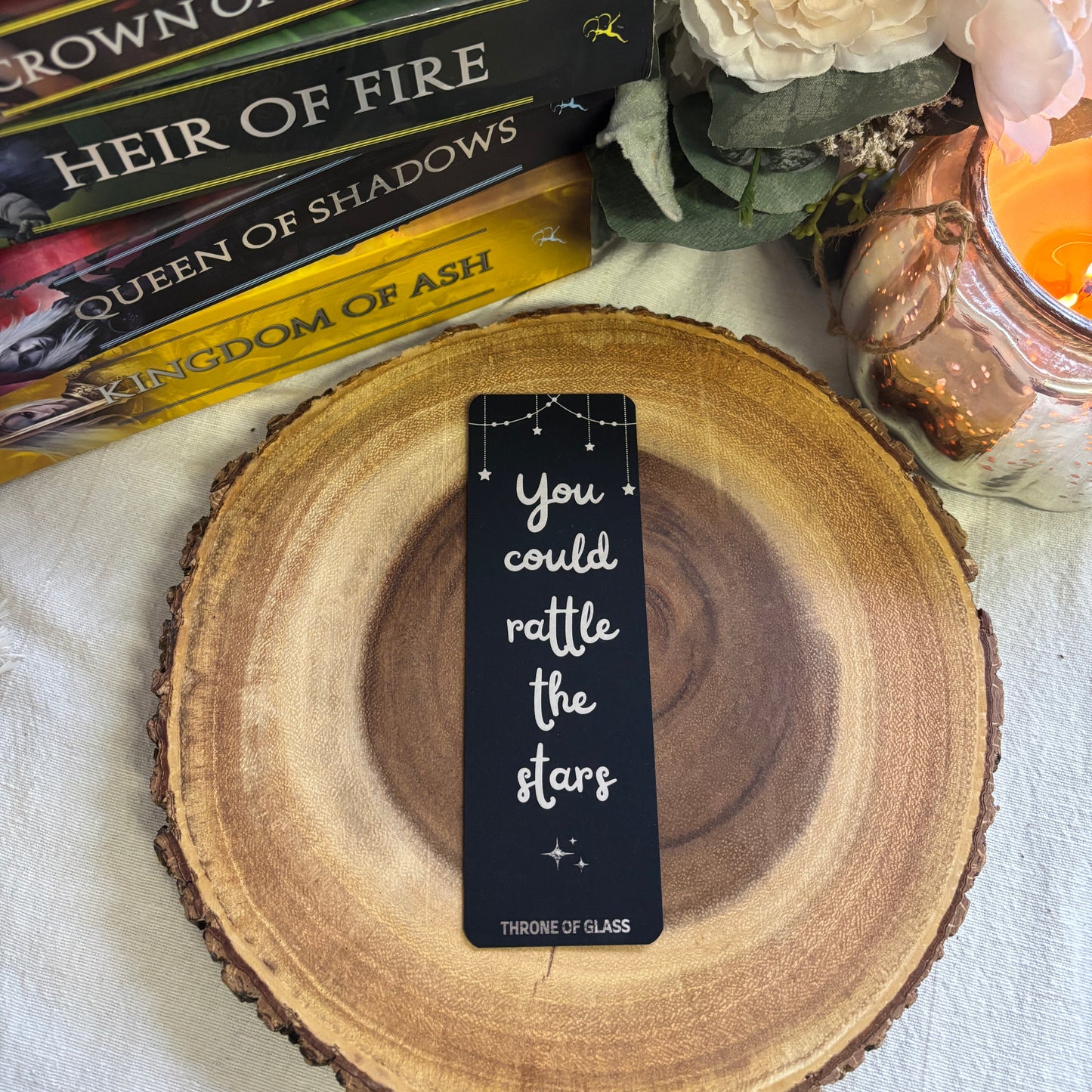 Rattle The Stars Bookmark - Throne of Glass Fandom Gift