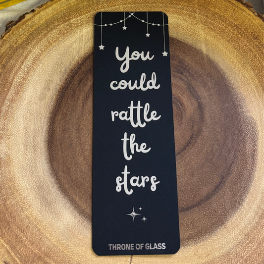 Rattle The Stars Bookmark - Throne of Glass Fandom Gift
