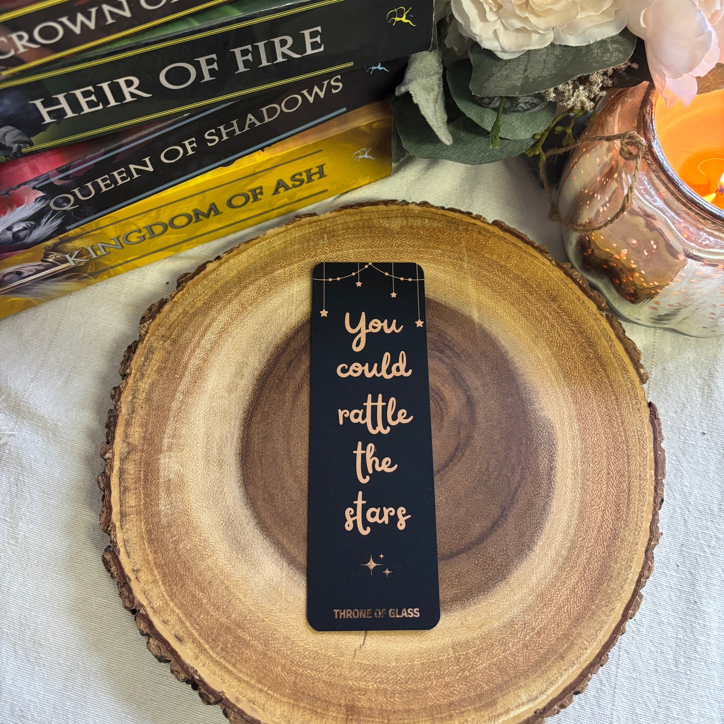 Rattle The Stars Bookmark - Throne of Glass Fandom Gift