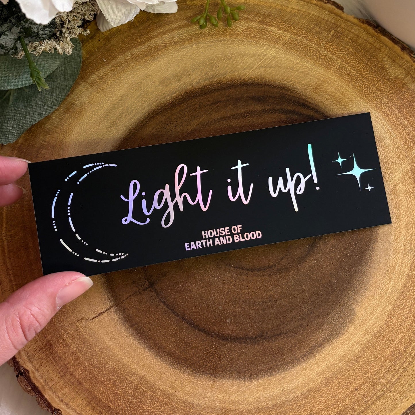 Crescent City Bookmark | Light It Up | Holographic Foil
