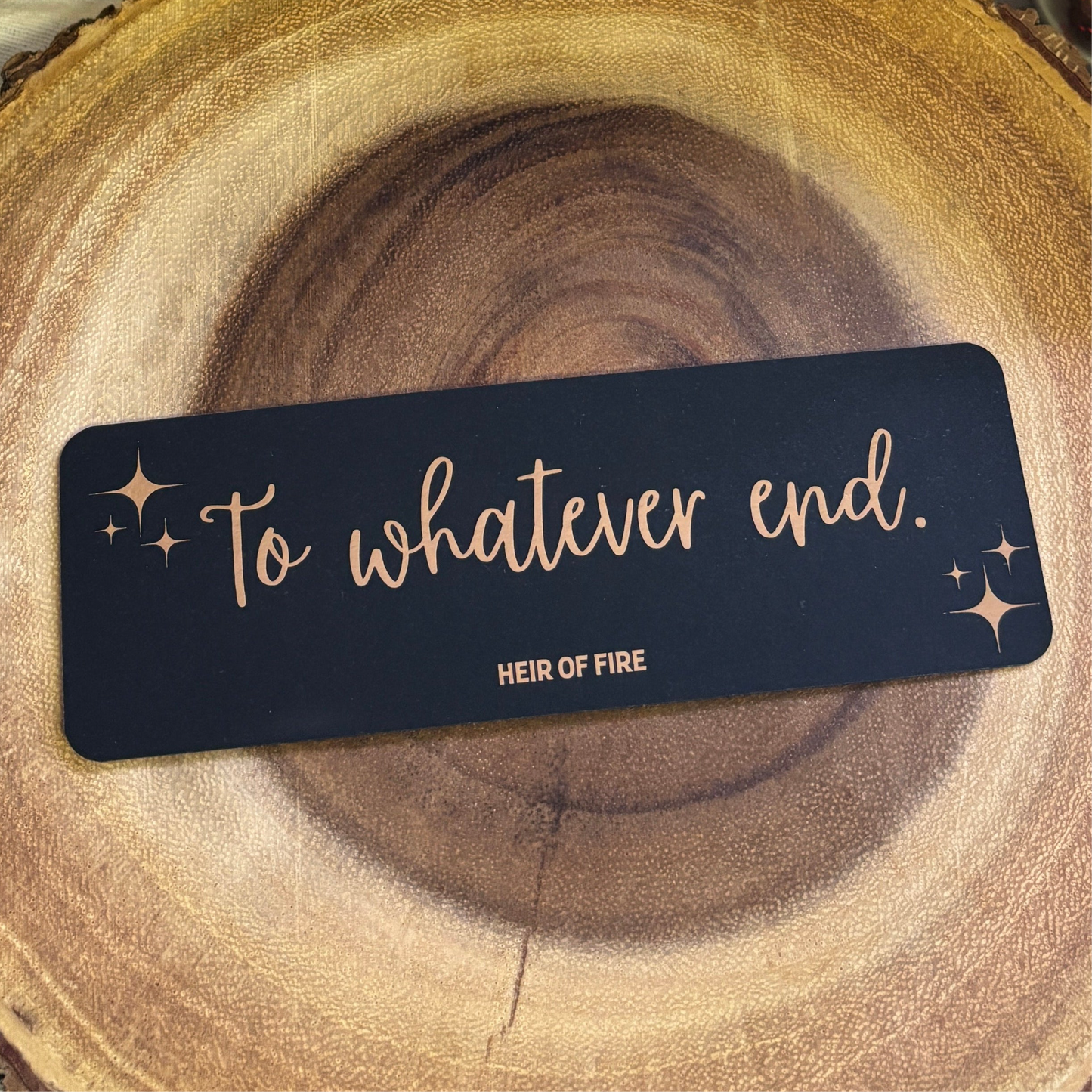 To Whatever End Bookmark - Inspirational Quote for Book Lovers