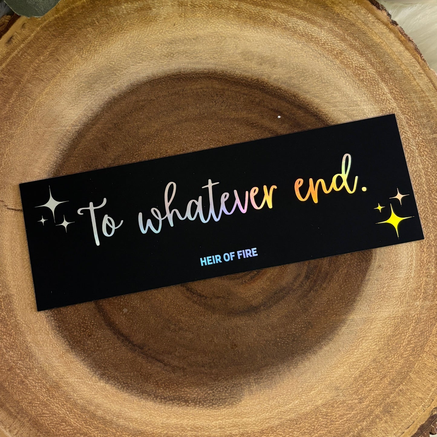 TOG Bookmark | To Whatever End | Holographic Foil