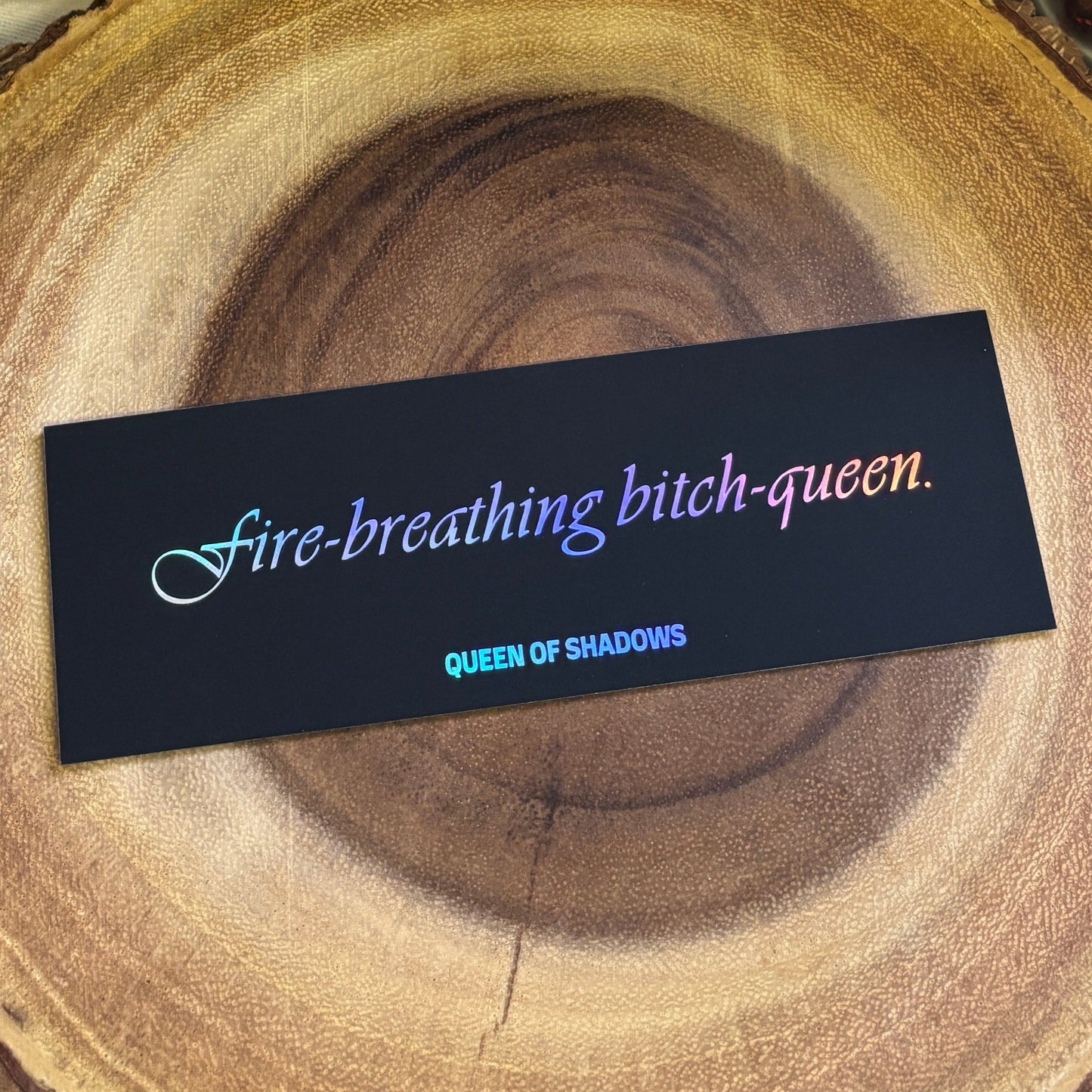 Bitch Queen Bookmark - For Fantasy Fans
