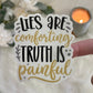 Fourth Wing Sticker | Lies Are Comforting