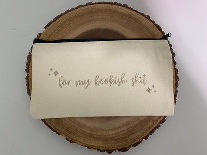 Bulk Order - "For My Bookish Shit" Canvas Pouches | Great gift for Book Clubs or Friends