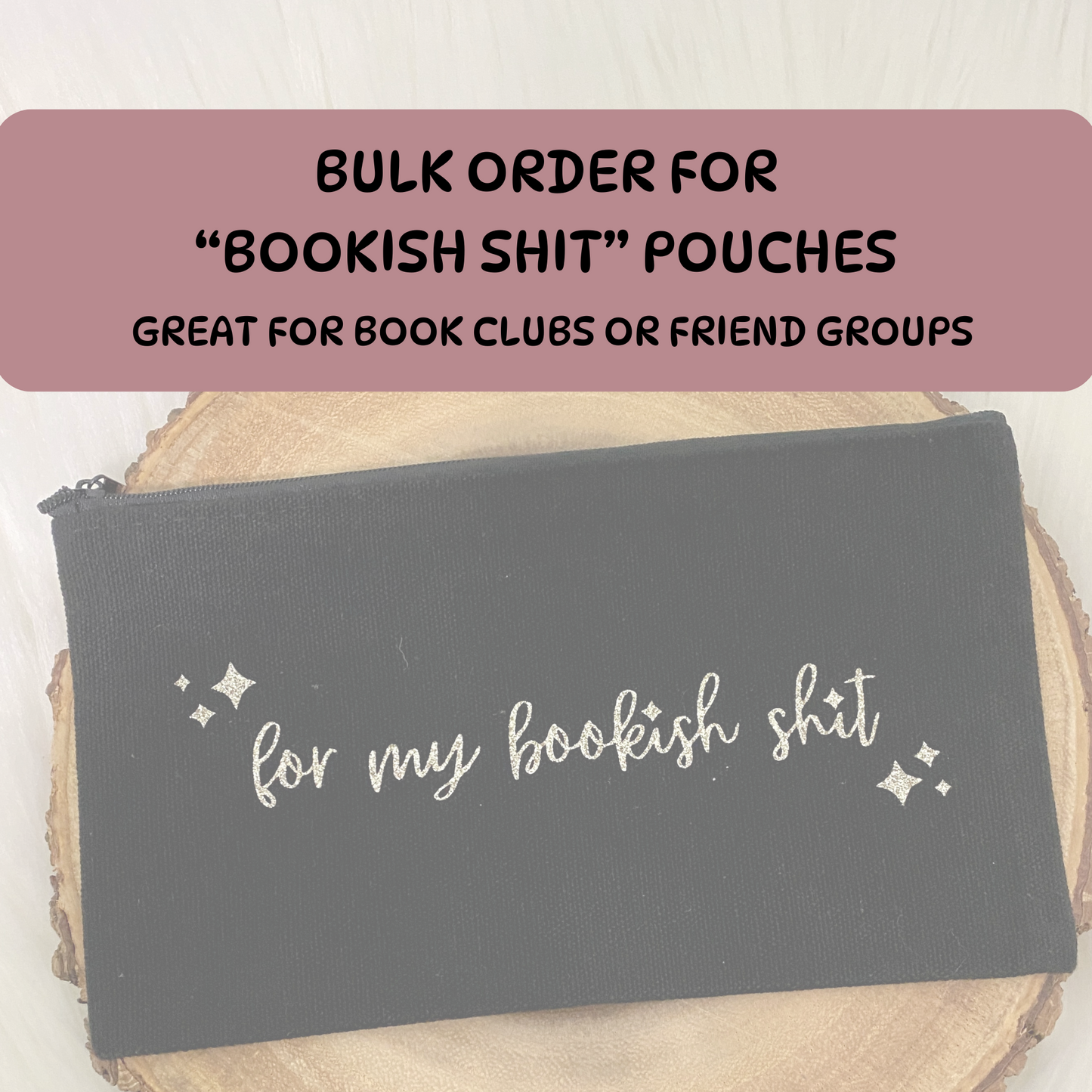 Bulk Order - "For My Bookish Shit" Canvas Pouches | Great gift for Book Clubs or Friends